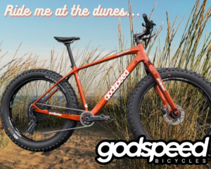 Dunes, trails or snow…the Godspeed Gluttony carbon fat tire bike can and wants to do it all!!
